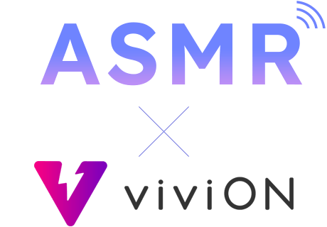 viviON × ASMR